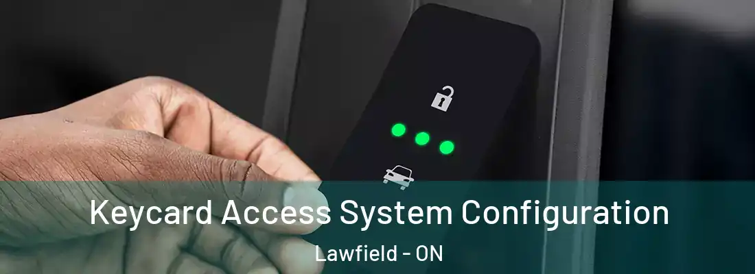 Keycard Access System Configuration Lawfield - ON