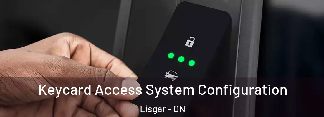  Keycard Access System Configuration Lisgar - ON