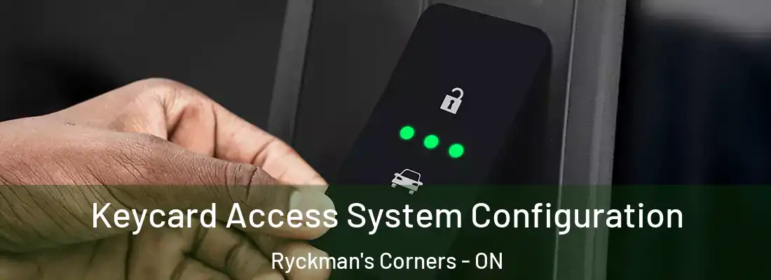  Keycard Access System Configuration Ryckman's Corners - ON