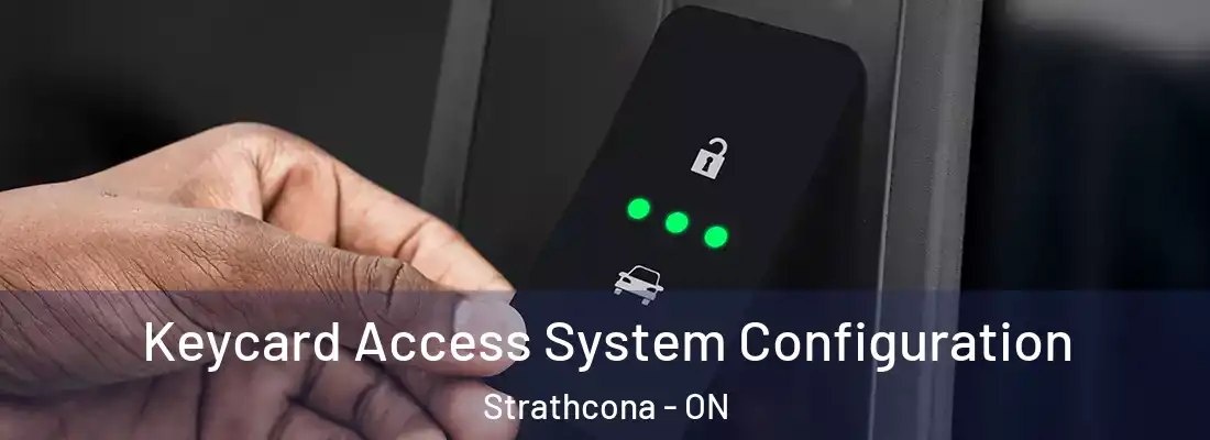  Keycard Access System Configuration Strathcona - ON
