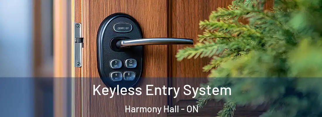  Keyless Entry System Harmony Hall - ON