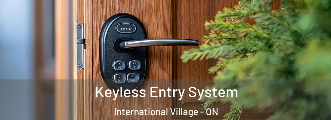  Keyless Entry System International Village - ON
