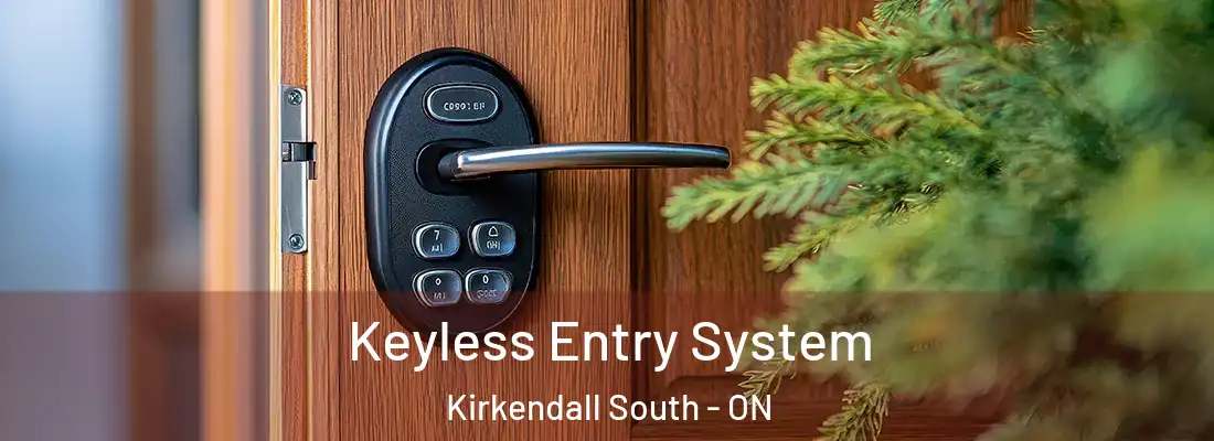  Keyless Entry System Kirkendall South - ON