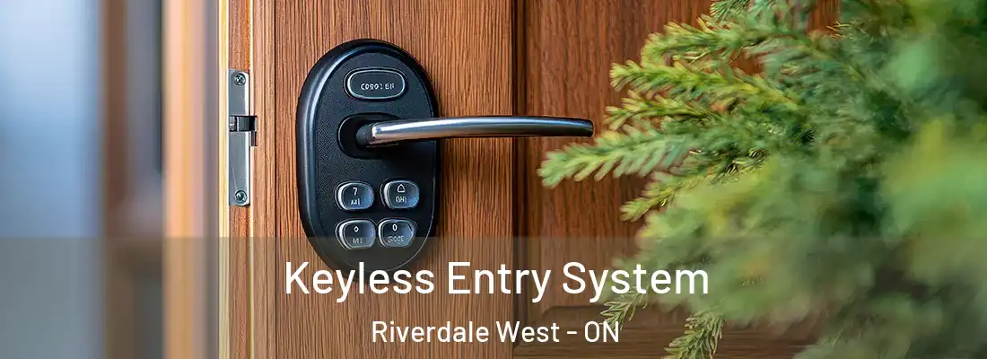  Keyless Entry System Riverdale West - ON