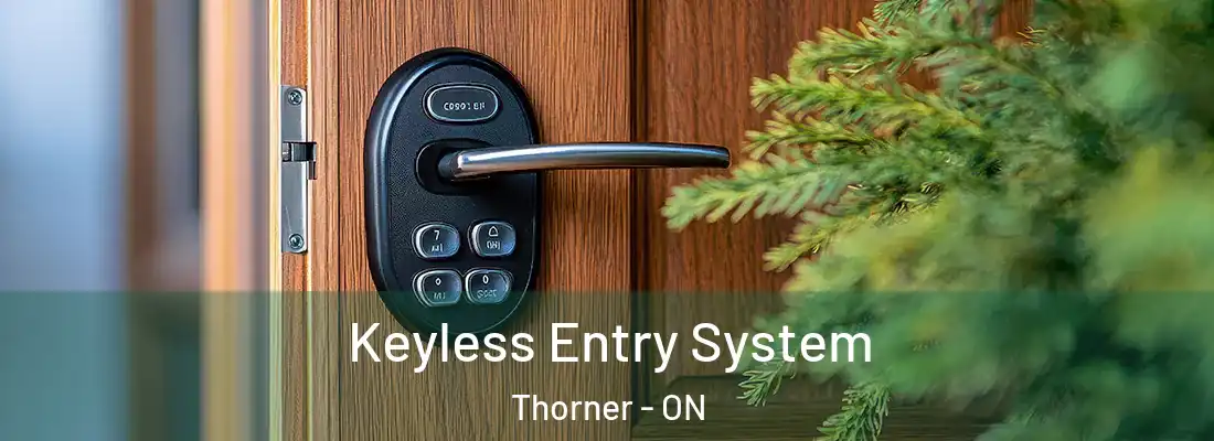  Keyless Entry System Thorner - ON