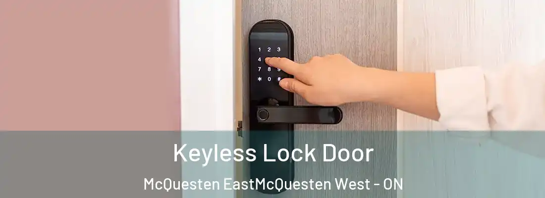  Keyless Lock Door McQuesten EastMcQuesten West - ON