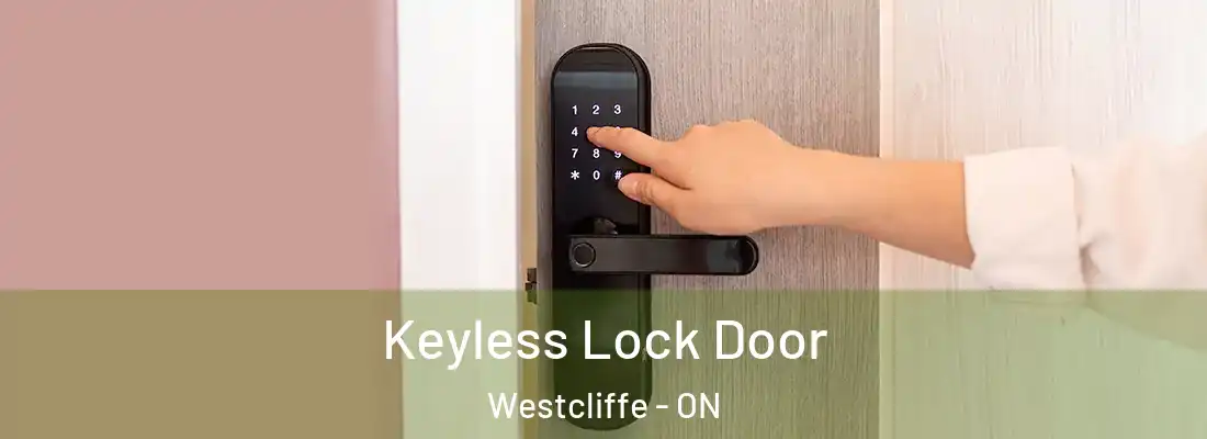  Keyless Lock Door Westcliffe - ON