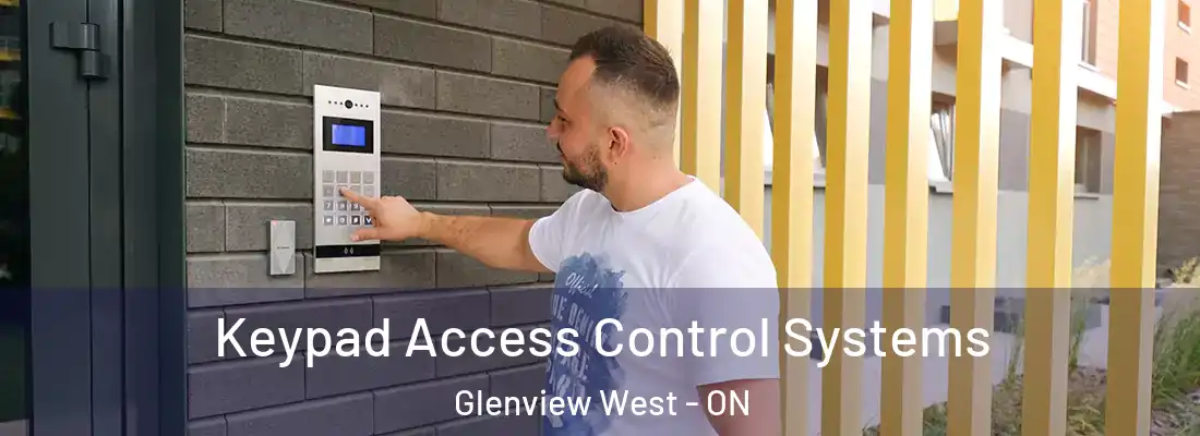  Keypad Access Control Systems Glenview West - ON