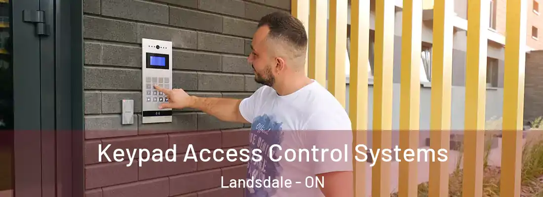  Keypad Access Control Systems Landsdale - ON