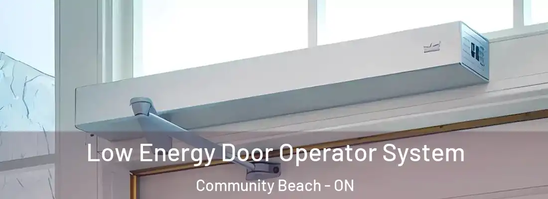  Low Energy Door Operator System Community Beach - ON