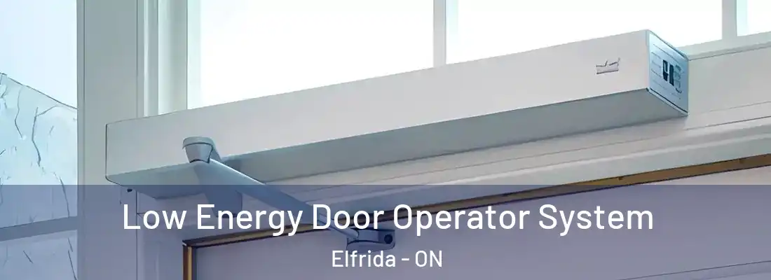  Low Energy Door Operator System Elfrida - ON