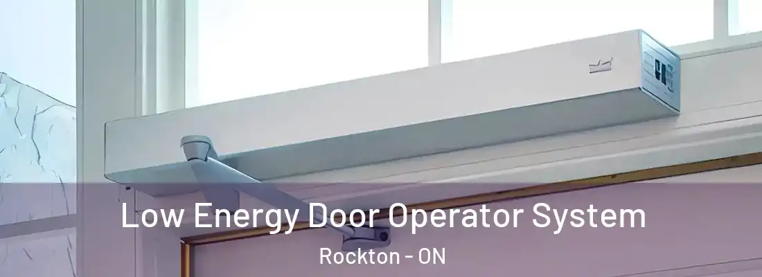  Low Energy Door Operator System Rockton - ON