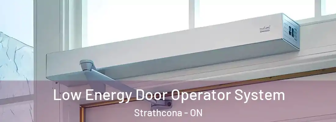  Low Energy Door Operator System Strathcona - ON