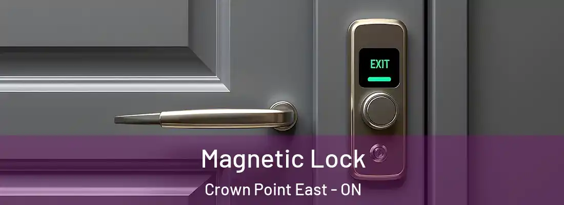  Magnetic Lock Crown Point East - ON