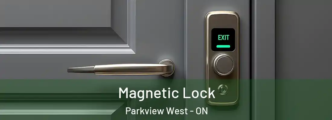  Magnetic Lock Parkview West - ON