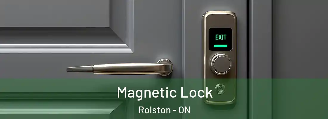  Magnetic Lock Rolston - ON