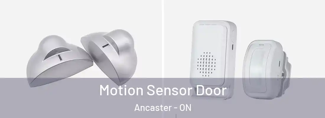  Motion Sensor Door Ancaster - ON