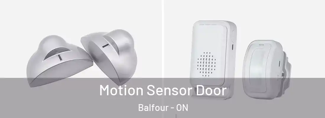  Motion Sensor Door Balfour - ON