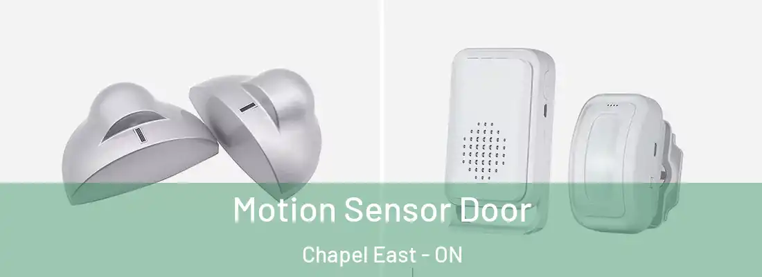  Motion Sensor Door Chapel East - ON