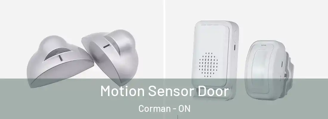  Motion Sensor Door Corman - ON