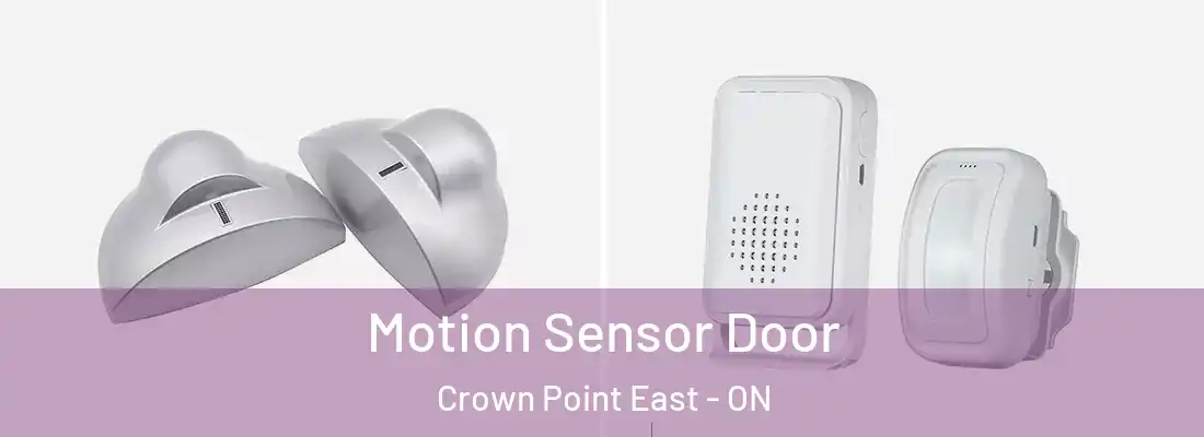  Motion Sensor Door Crown Point East - ON