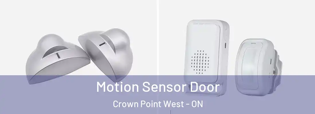  Motion Sensor Door Crown Point West - ON