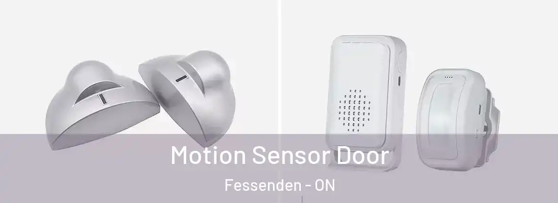 Motion Sensor Door Fessenden - ON