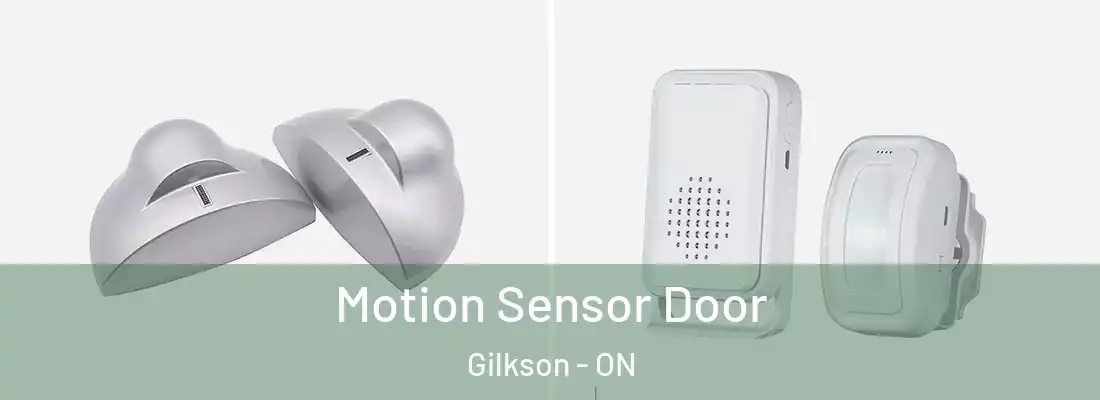  Motion Sensor Door Gilkson - ON