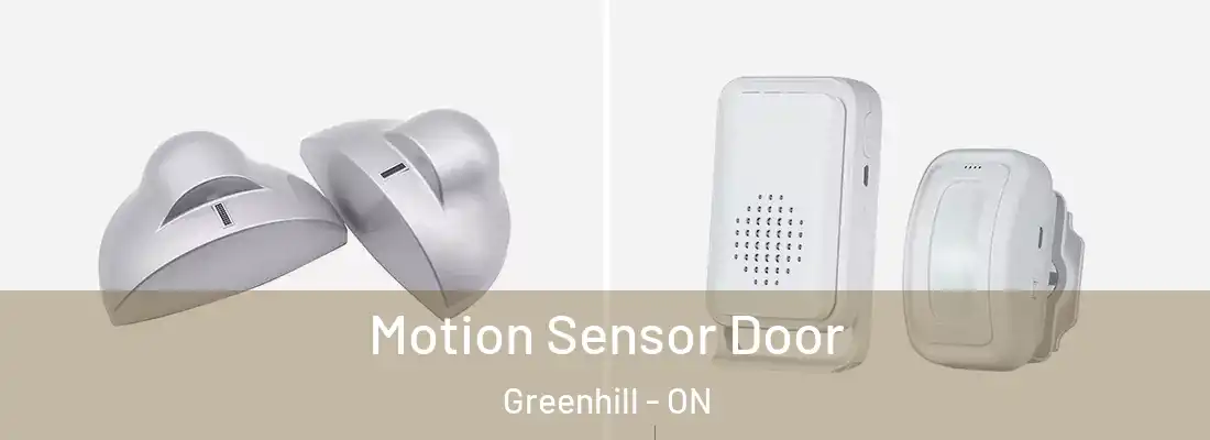  Motion Sensor Door Greenhill - ON