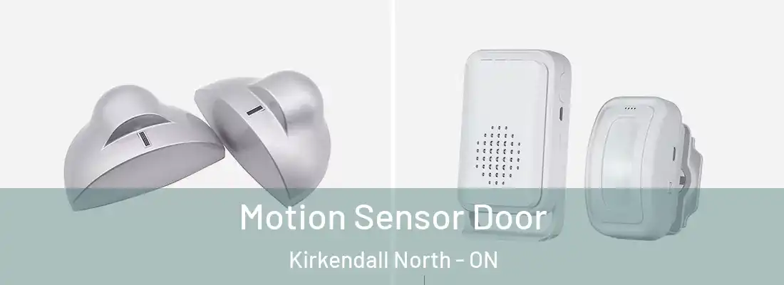  Motion Sensor Door Kirkendall North - ON