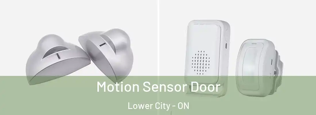 Motion Sensor Door Lower City - ON