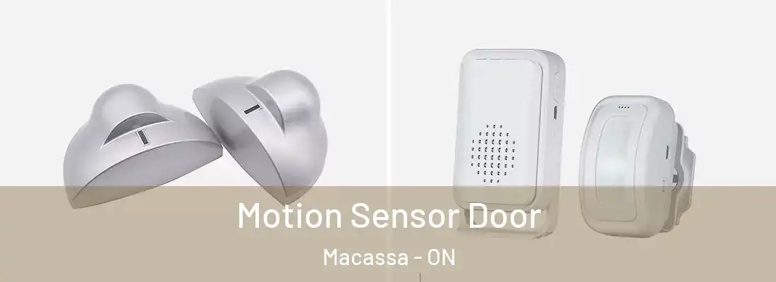  Motion Sensor Door Macassa - ON