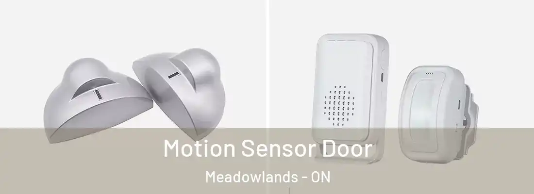  Motion Sensor Door Meadowlands - ON