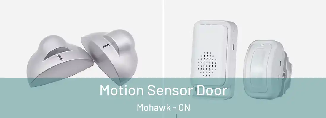  Motion Sensor Door Mohawk - ON