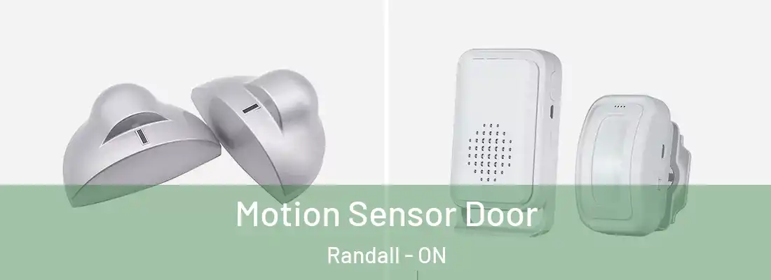  Motion Sensor Door Randall - ON