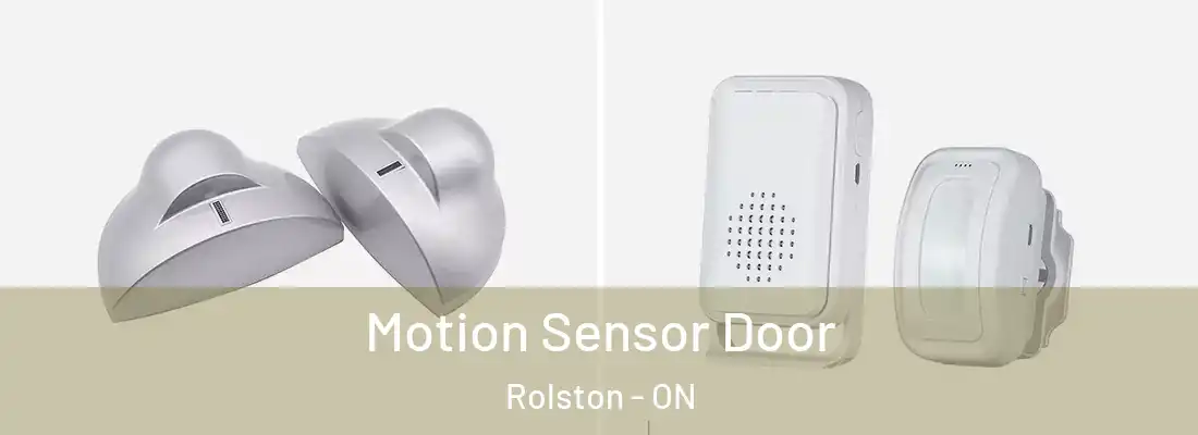  Motion Sensor Door Rolston - ON