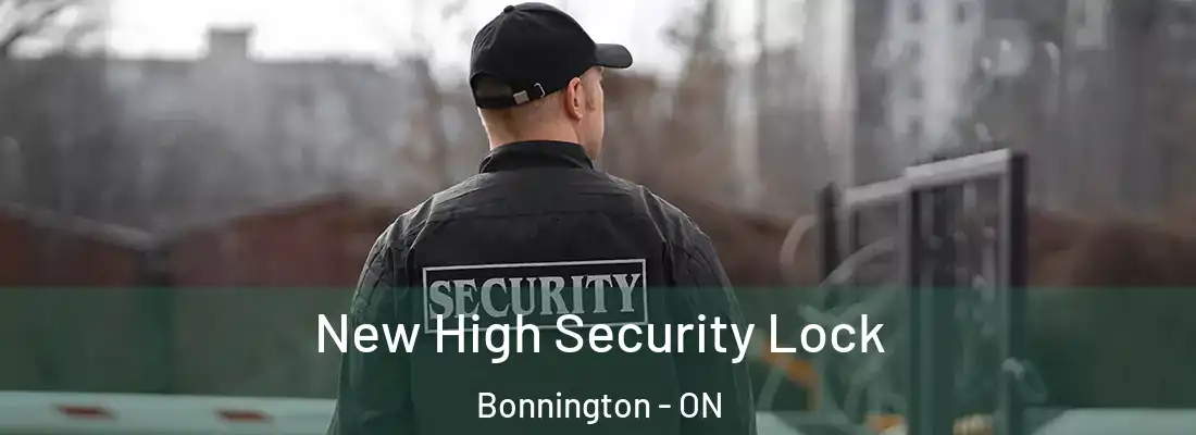  New High Security Lock Bonnington - ON