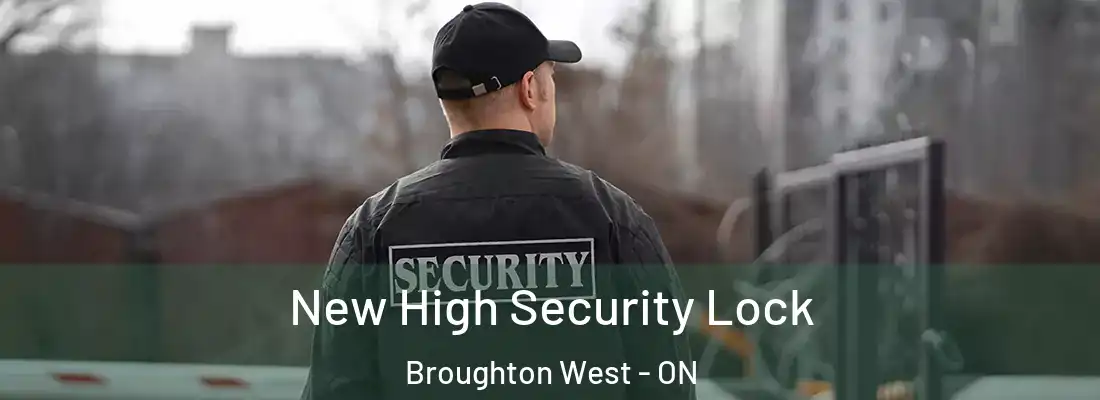  New High Security Lock Broughton West - ON