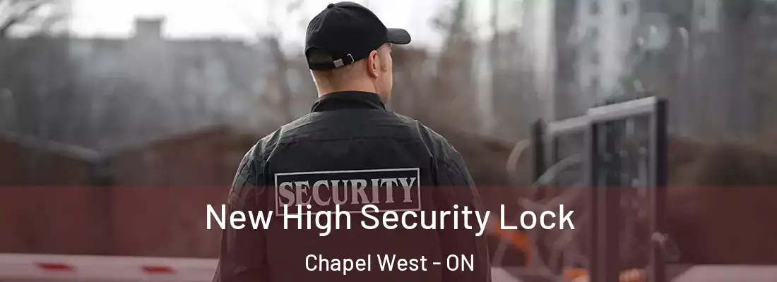  New High Security Lock Chapel West - ON