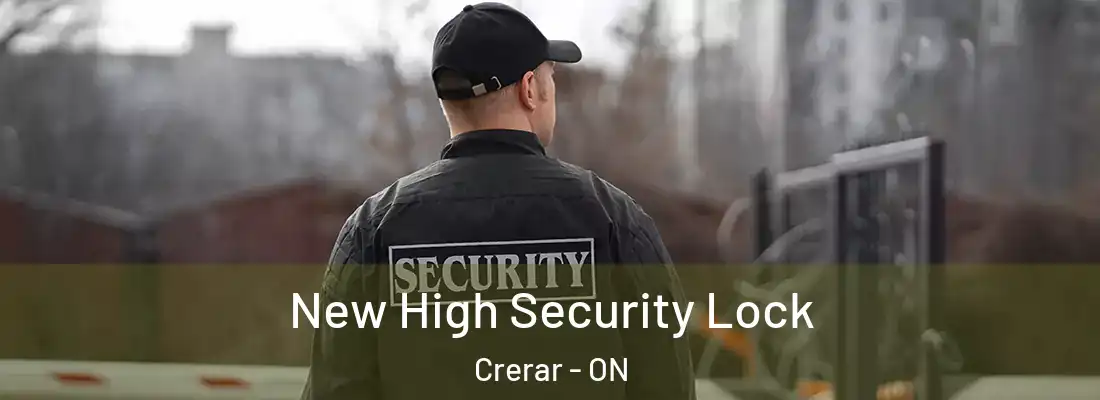  New High Security Lock Crerar - ON