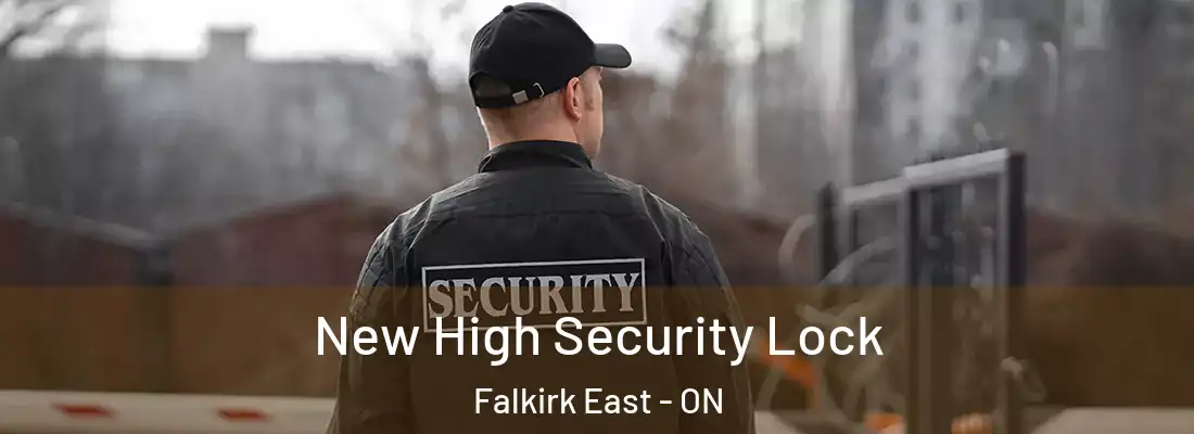  New High Security Lock Falkirk East - ON