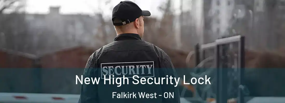  New High Security Lock Falkirk West - ON
