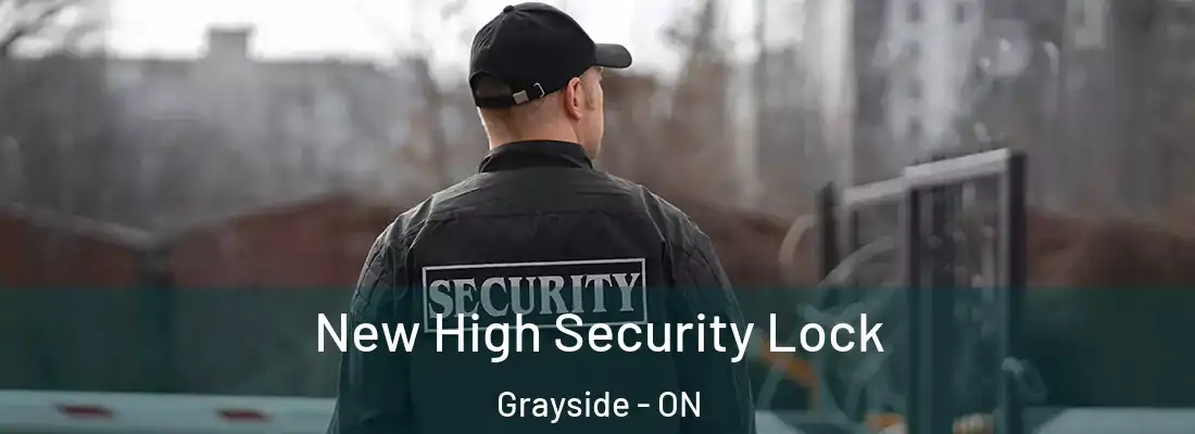  New High Security Lock Grayside - ON