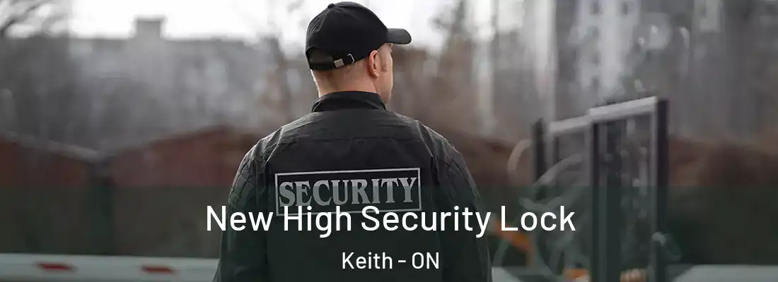  New High Security Lock Keith - ON