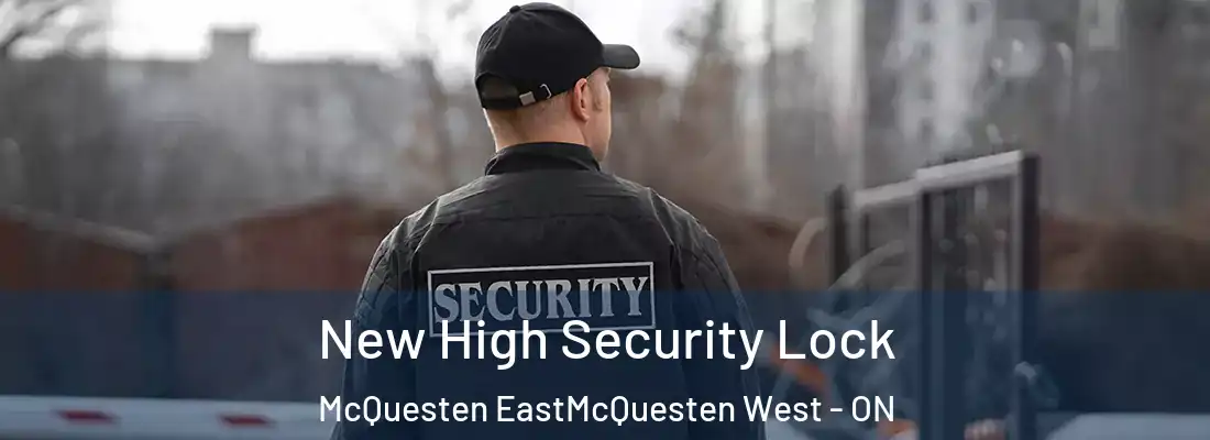  New High Security Lock McQuesten EastMcQuesten West - ON