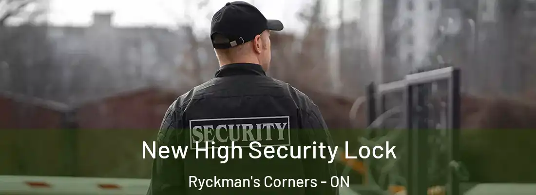  New High Security Lock Ryckman's Corners - ON