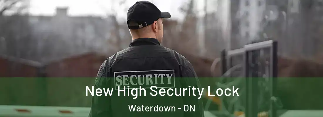  New High Security Lock Waterdown - ON
