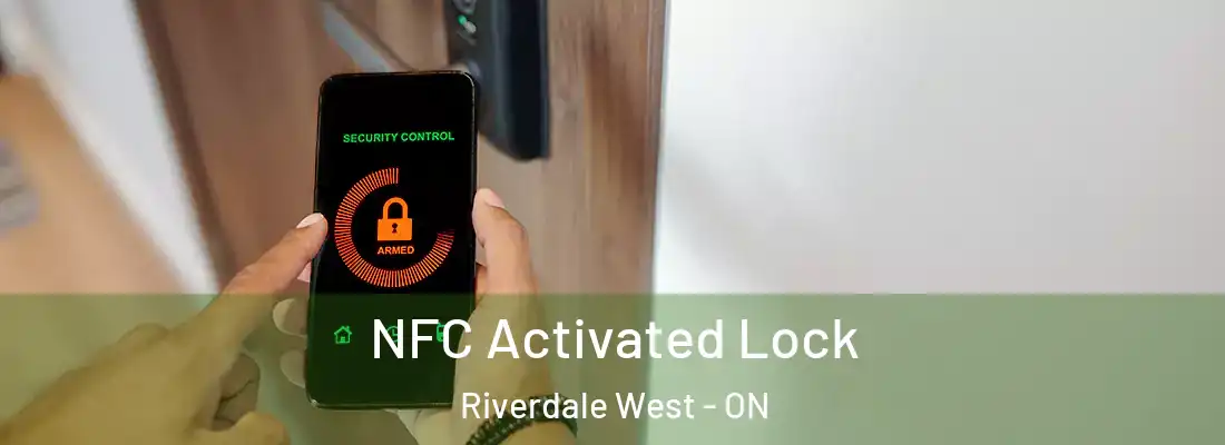  NFC Activated Lock Riverdale West - ON