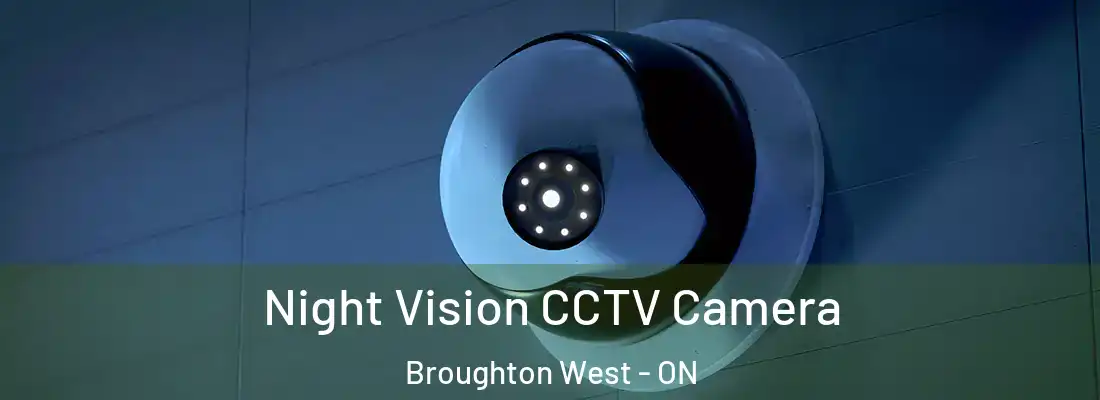  Night Vision CCTV Camera Broughton West - ON