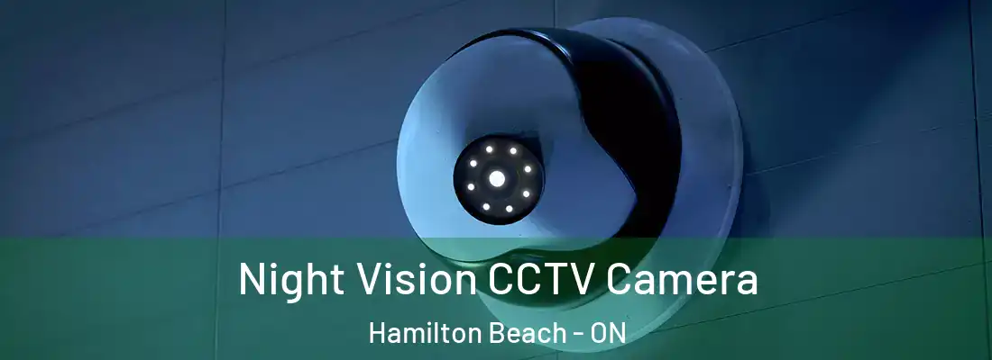  Night Vision CCTV Camera Hamilton Beach - ON